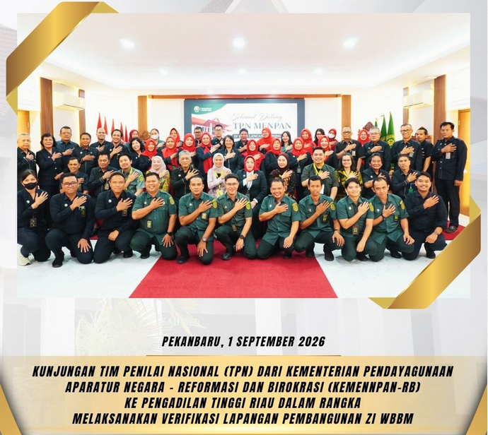 Kunjungan Tim Penilai Nasional (TPN) Kementerian Pendayagunaan Aparatur Negara dan Reformasi Birokrasi (KemenPAN-RB) ke Pengadilan Tinggi Riau
